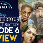 The Mysterious Benedict Society - Episodio 106 - Corre en silencio, corre profundo |  Disney + Revisión |  Qué hay en Disney Plus