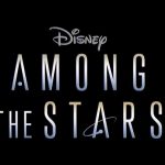 "Among The Stars" llegará pronto a Disney + |  Qué hay en Disney Plus
