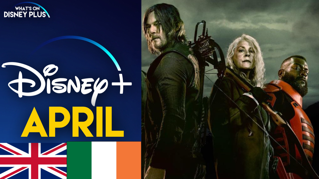 Lo que llegará a Disney + en abril de 2022 (Reino Unido / Irlanda) |  Qué hay en Disney Plus