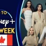 Lo que viene a Disney+ esta semana |  Las Kardashian (Canadá) |  Qué hay en Disney Plus