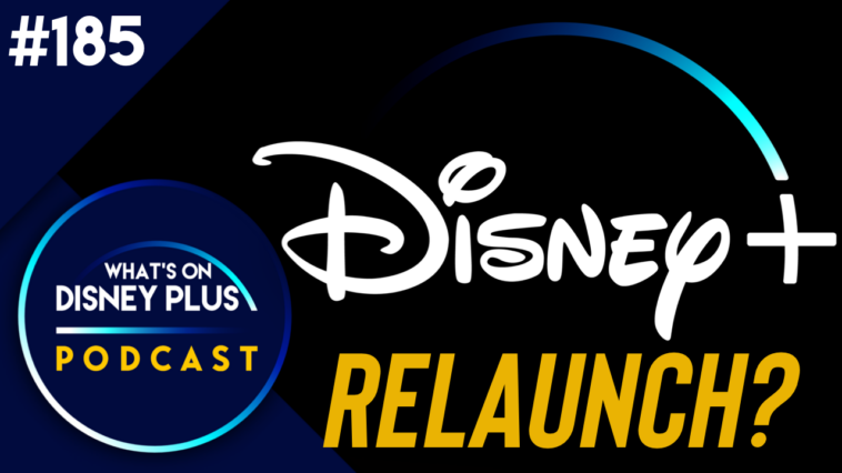 ¿Disney+ tendrá un relanzamiento más adelante en el año?  |  Qué hay en Disney Plus Podcast n.° 185 |  Qué hay en Disney Plus