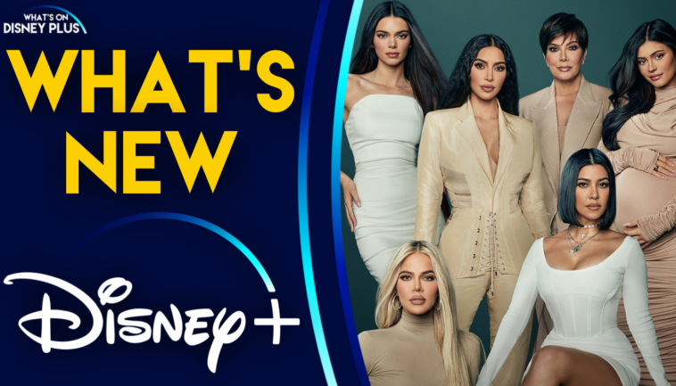 Novedades en Disney+ |  Las Kardashians – Final de la temporada 1 (Reino Unido/Inglaterra/CA)