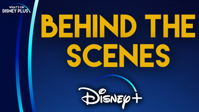 Qué ver en Disney+ |  Detrás de escena |  Qué hay en Disney Plus