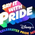 Se anuncia el evento “Dilo con orgullo: Disney+ Celebrates Pride 365”