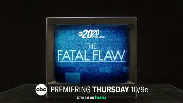 “The Fatal Flaw: A Special Edition Of 20/20” Próximamente