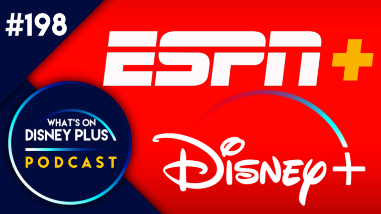 ¿ESPN+ se unirá a Disney+?  |  Qué hay en Disney Plus Podcast #198