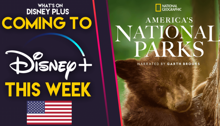 Lo que viene a Disney+ esta semana |  Parques Nacionales de América (EE. UU.)