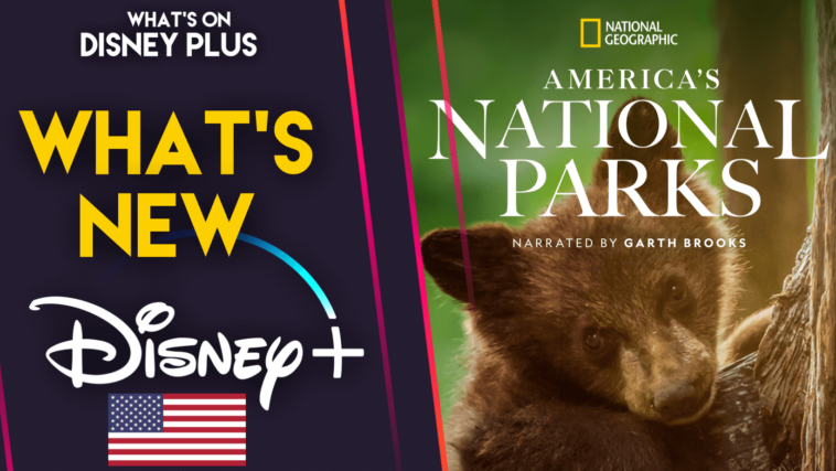 Novedades en Disney+ |  Parques Nacionales de América (EE. UU.)