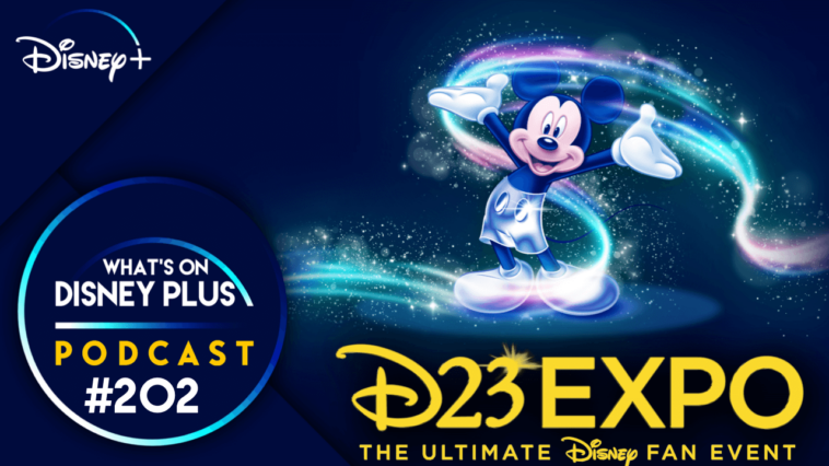 Nuestras predicciones D23 Expo Disney+ |  Qué hay en el podcast de Disney Plus n.º 202