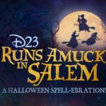 ¡D23 se vuelve loco en Salem!  – Se anuncia un evento especial de Halloween Spell-ebration