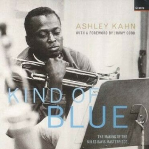 Kind of Blue: La creación del libro de la obra maestra de Miles Davis