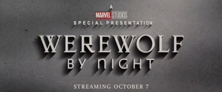 Lanzamiento del tráiler teaser de "Werewolf By Night" de Marvel