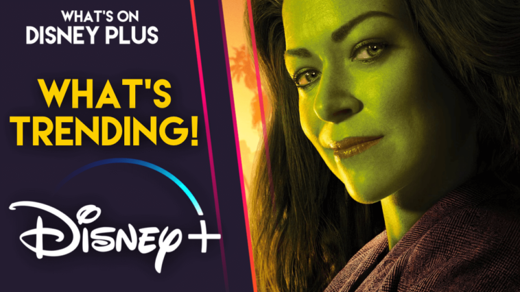 Lo que está de moda en Disney+ |  She-Hulk: Abogada sigue siendo el número 1
