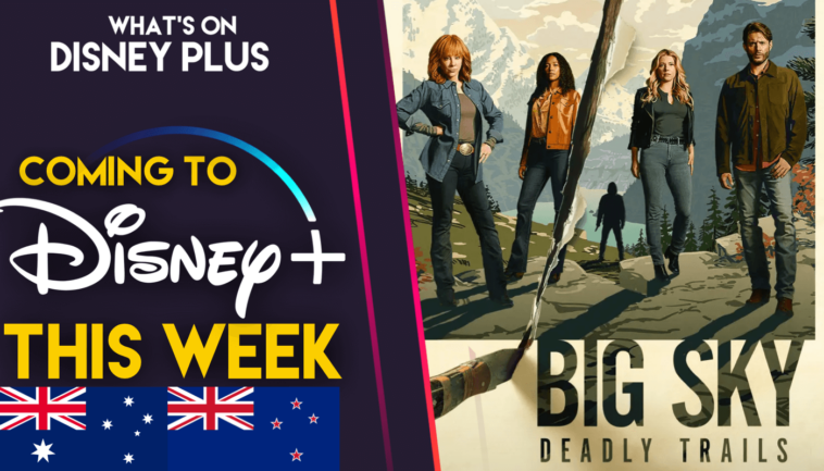 Lo que viene a Disney+ esta semana |  Big Sky: Deadly Trails (Australia/Nueva Zelanda)