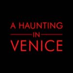 Se revela la fecha de lanzamiento de “A Haunting In Venice”