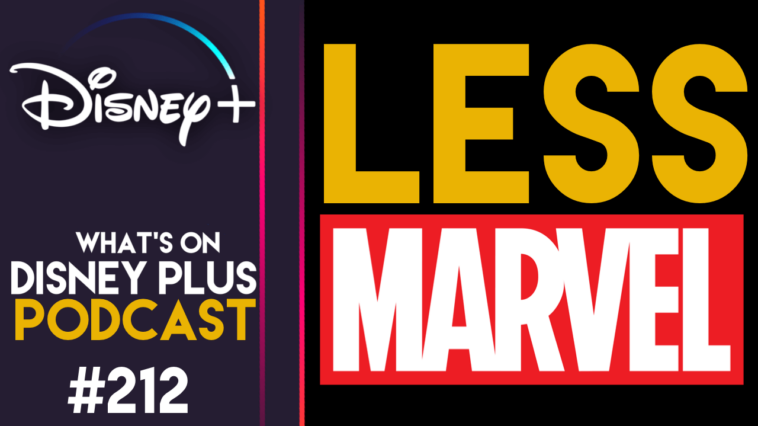 ¿Disney+ obtendrá menos series de Marvel a partir de 2024?  |  Qué hay en el podcast de Disney Plus n.º 212