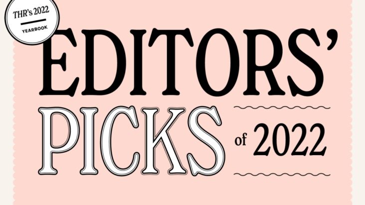 las selecciones de los editores de the hollywood reporter para 2022