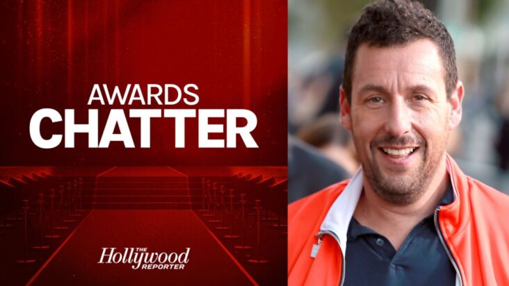 podcast ‘awards chatter’ – adam sandler (‘hustle’)